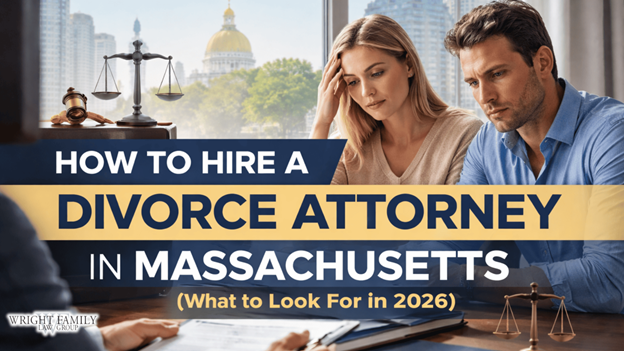 How to Hire a Divorce Attorney in Massachusetts